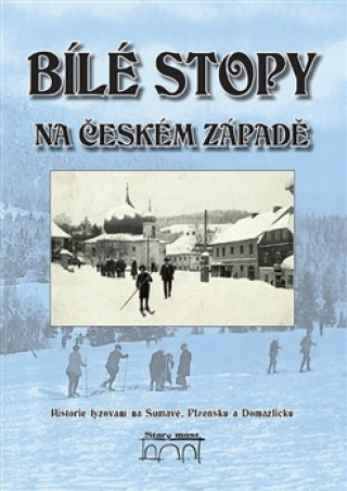 Book Bílé stopy na českém západě Špalková Gabriela