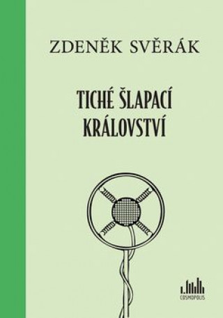 Könyv Tiché šlapací království Zdeněk Svěrák