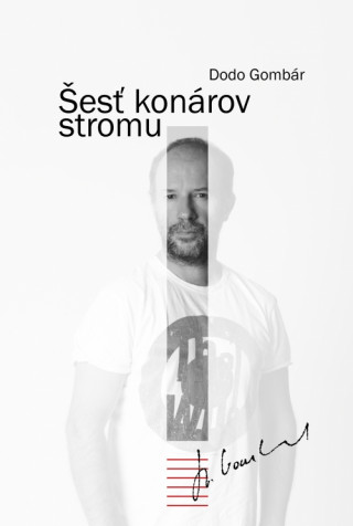 Knjiga Šesť konárov stromu Dodo Gombár