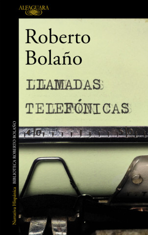 Książka Las llamadas telefonicas ROBERTO BOLAÑO