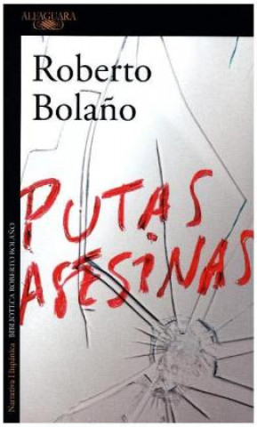 Könyv Putas asesinas ROBERTO BOLAÑO