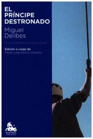 Könyv El príncipe destronado Miguel Delibes