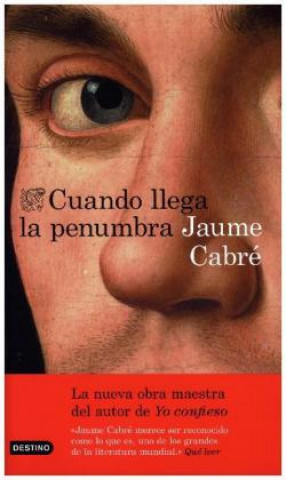 Könyv Cuando llega la penumbra Jaume Cabré