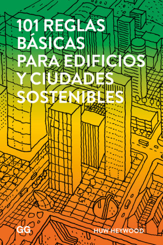 Kniha 101 reglas básicas para edificios y ciudades sostenibles HUW HEYWOOD