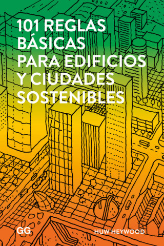 Book 101 reglas básicas para edificios y ciudades sostenibles HUW HEYWOOD