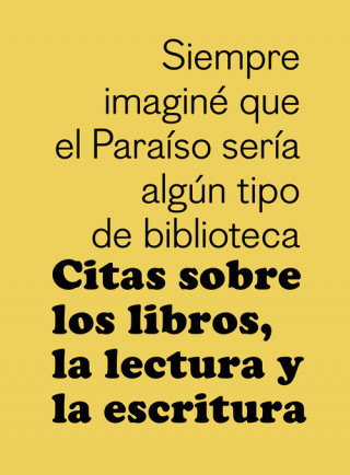 Książka Citas sobre los libros, la lectura y la escritura 