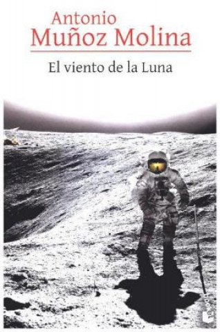 Kniha El viento de la luna Antonio Mu?oz Molina