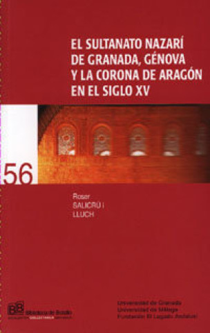 Kniha El sultanato nazarí de Granada, Génova y la Corona de Aragón en el siglo XV Roser Salicrú i Lluch