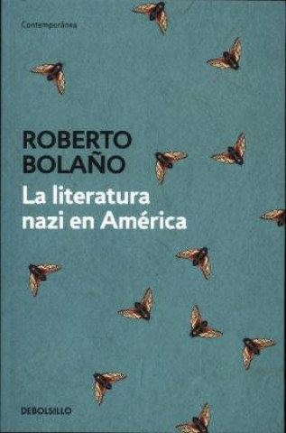 Książka La literatura Nazi en America Roberto Bola?o