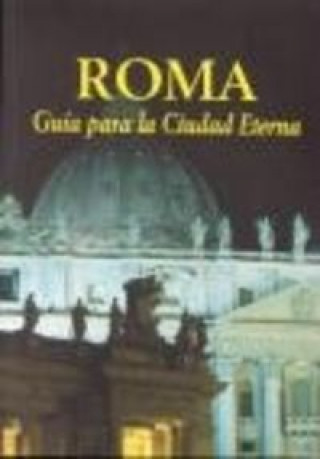Книга Roma, guía para la ciudad eterna Loretta Gerson