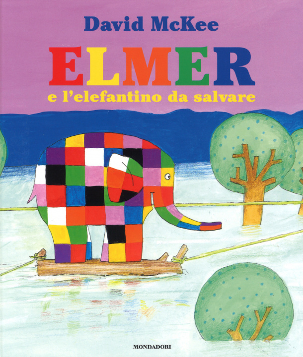 Carte Elmer e l'elefantino da salvare David Mckee