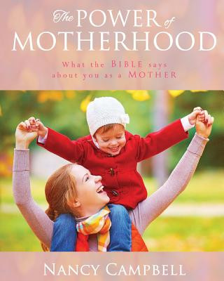 Könyv The Power of Motherhood Nancy Campbell