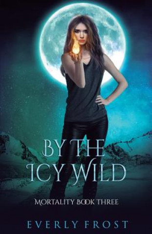 Książka By the Icy Wild Everly Frost