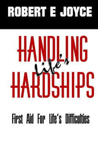 Книга Handling Life's Hardships Robert E. Joyce