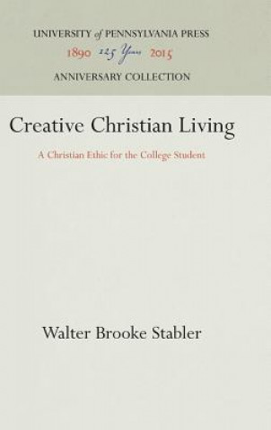 Carte Creative Christian Living Walter Brooke Stabler