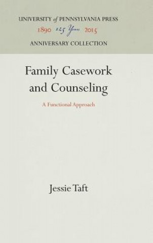 Könyv Family Casework and Counseling Jessie Taft