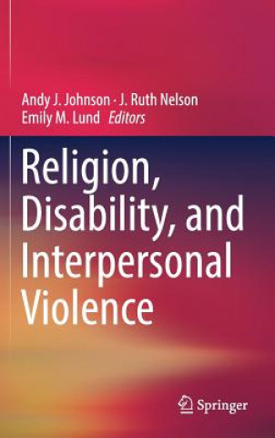 Knjiga Religion, Disability, and Interpersonal Violence Andy Johnson