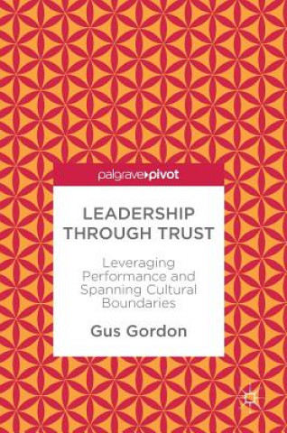 Könyv Leadership through Trust Gus Gordon
