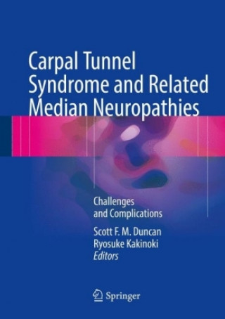 Könyv Carpal Tunnel Syndrome and Related Median Neuropathies Scott F. M. Duncan