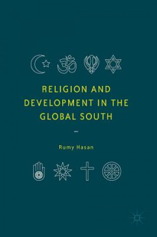 Carte Religion and Development in the Global South Rumy Hasan