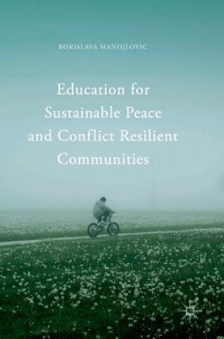 Könyv Education for Sustainable Peace and Conflict Resilient Communities Borislava Manojlovic