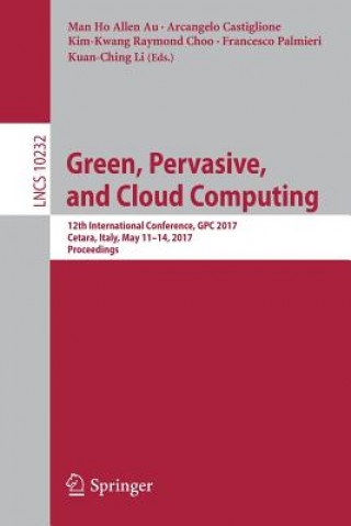 Kniha Green, Pervasive, and Cloud Computing Man Ho Allen Au