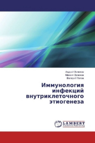 Kniha Immunologiya infekcij vnutrikletochnogo jetiogeneza Andrej Zemskov
