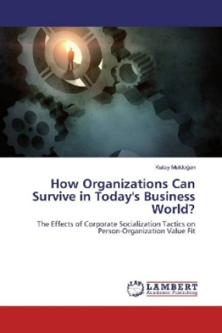 Kniha How Organizations Can Survive in Today's Business World? Kutay Mutdogan