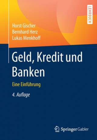 Kniha Geld, Kredit Und Banken Horst Gischer