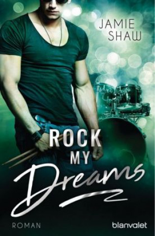 Kniha Rock my Dreams Jamie Shaw