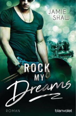 Livre Rock my Dreams Jamie Shaw