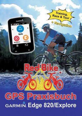 Книга GPS Praxisbuch Garmin Edge 820 / Explore Nußdorf RedBike