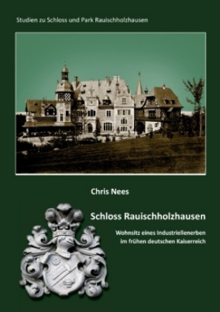 Kniha Schloss Rauischholzhausen Chris Nees