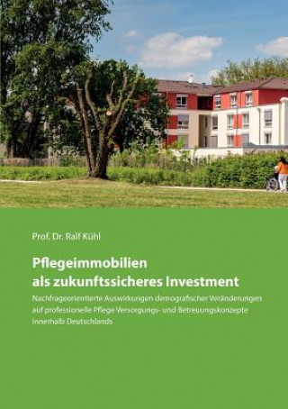 Książka Pflegeimmobilien als zukunftssicheres Investment Ralf Kühl