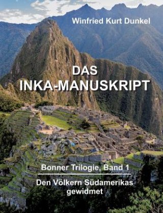 Knjiga Inka-Manuskript Winfried Kurt Dunkel