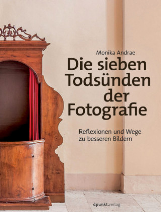 Könyv Die sieben Todsünden der Fotografie Monika Andrae