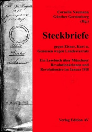 Knjiga Steckbriefe gegen Eisner, Kurt und Genossen wegen Landesverrates Günter Gerstenberg