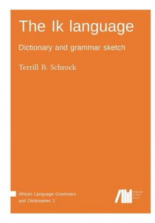 Kniha Ik language Terrill B. Schrock