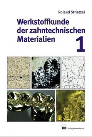 Knjiga Werkstoffkunde der zahntechnischen Materialien, Band 1 Roland Strietzel