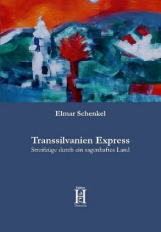 Libro Transsilvanien Express Elmar Schenkel