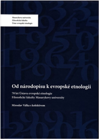 Könyv Od národopisu k evropské etnologii Miroslav Válka
