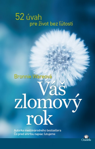 Könyv Váš zlomový rok Bronnie Wareová