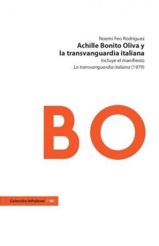 Boek ACHILLE BONITO OLIVA Y LA TRANSVANGUARDIA ITALIANA FEO RODRIGUEZ