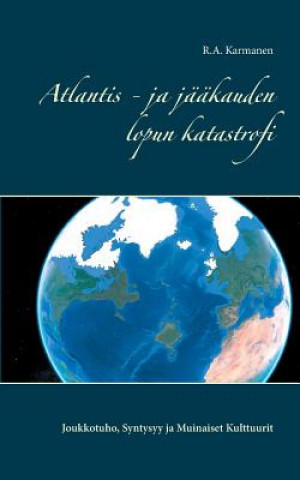 Kniha Atlantis - ja jaakauden lopun katastrofi R. A. Karmanen