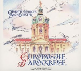 Audio Europäische Barockreise Charlottenburger Bachsolisten