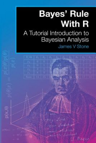 Könyv Bayes' Rule With R James V Stone