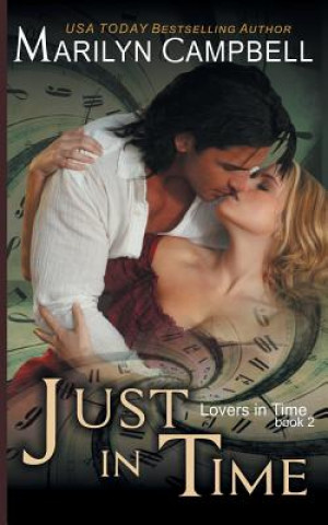 Книга Just in Time (Lovers in Time Series, Book 2) Marilyn Campbell