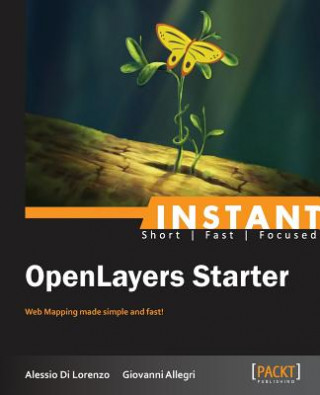 Boek Instant OpenLayers Starter Di Lorenzo Alessio Allegri Giovanni