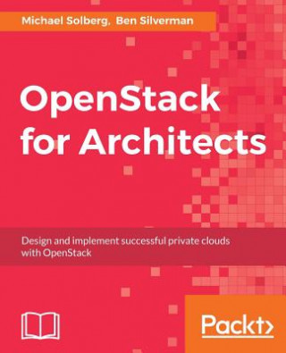 Könyv OpenStack for Architects Michael Solberg