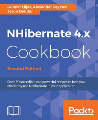 Kniha NHibernate 4.x Cookbook - Gunnar Liljas